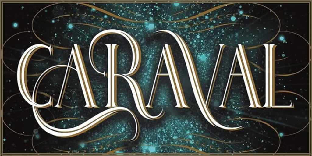 Reseña: «Caraval» (Stephanie&nbsp;Garber)