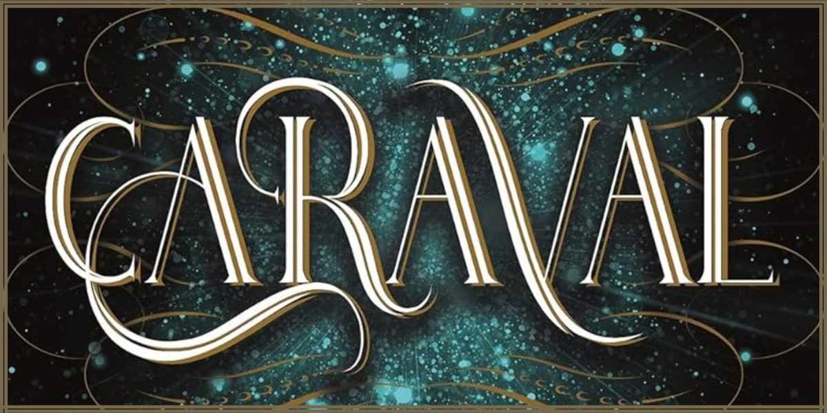 Reseña: «Caraval» (Stephanie&nbsp;Garber)